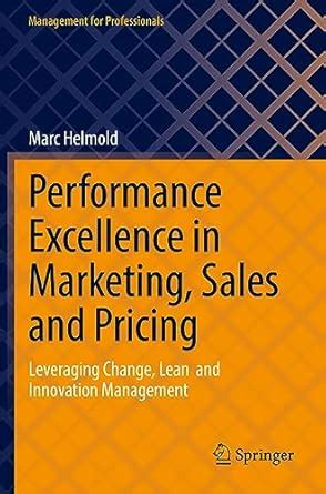 Buy Performance Excellence in Marketing, Sales and Pricing: Leveraging ...