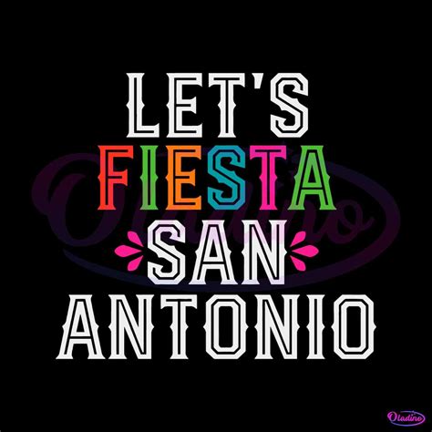 Lets Fiesta San Antonio SVG Cutting Files - Oladino