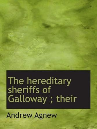 The hereditary sheriffs of Galloway ; their : Amazon.in: Books