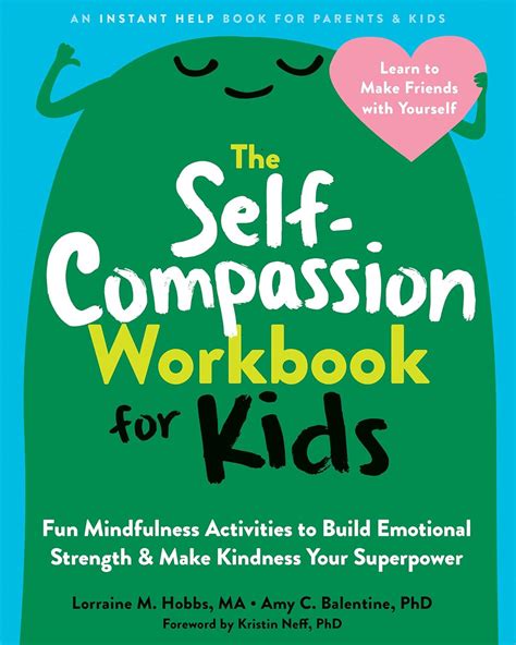 The Self-Compassion Workbook for Kids: Fun Mindfulness Activities to ...