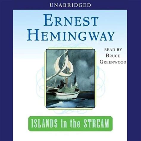 Amazon.com: Islands in the Stream (Audible Audio Edition): Ernest Hemingway, Bruce Greenwood ...