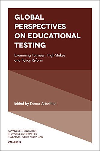 Global Perspectives on Educational Testing: Examining Fairness, High ...