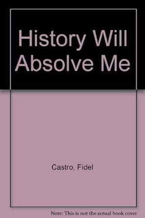 Buy History Will Absolve Book Online at Low Prices in India | History ...