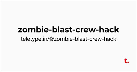 @zombie-blast-crew-hack — Teletype
