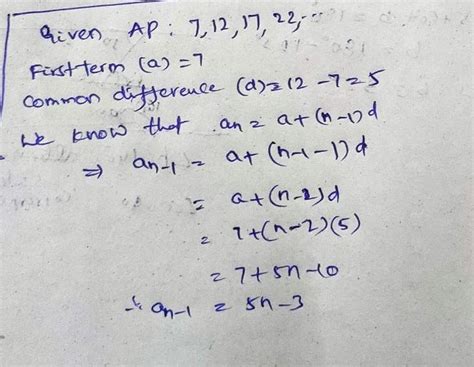 1. The (n - 1)th term of an A.P. is given by 7,12,17, 22,... is explain ...