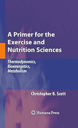 Buy A Primer for the Exercise and Nutrition Sciences: Thermodynamics ...