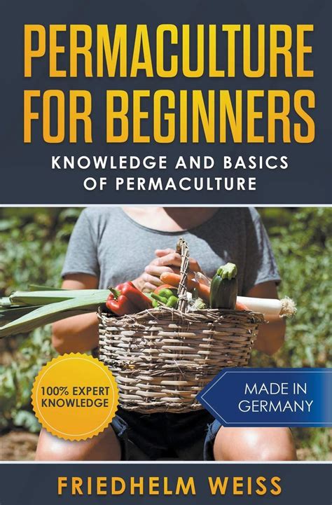 Buy Permaculture for Beginners: Knowledge and Basics of Permaculture ...