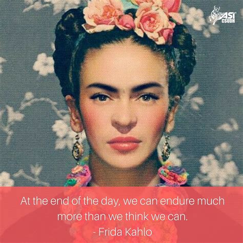 Frida Kahlo Quotes At The End Of The Day
