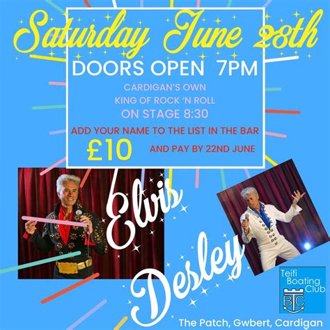 Elvis Desley at the Teifi Boat Club , Teifi Boat Club, Newcastle Emlyn ...