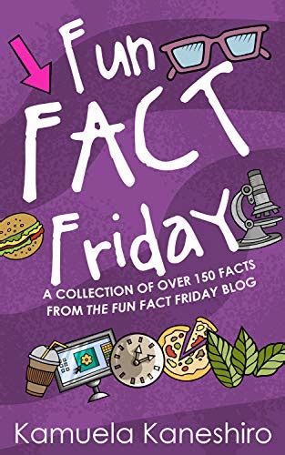 Fun Fact Friday: A Collection of Over 150 Facts from the Fun Fact ...