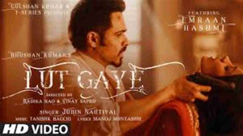 Lut Gaye song out: Emraan Hashmi-Yukti Thareja’s intense chemistry will ...