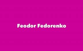 Image result for Feodor Fedorenko