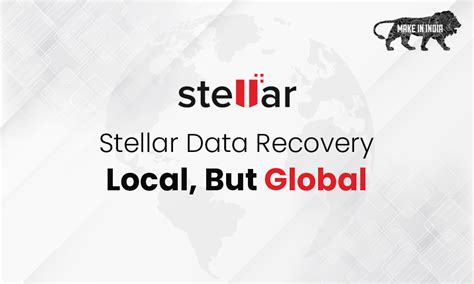 Make in India: Stellar Data Recovery In India - Local, But Global