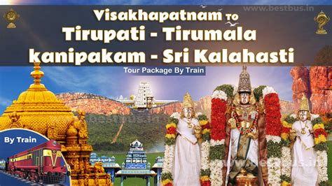 IRCTC Visakhapatnam To Tirupati Kanipakam Kalahasti Package By Train 2022