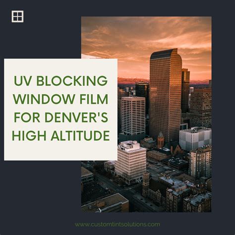 UV Blocking Window Film for Denver's High Altitude