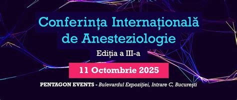 Conferința Internațională de Anesteziologie, Pentagon Events, Bucharest ...