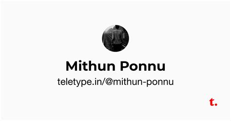 Mithun Ponnu — Teletype