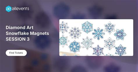 Diamond Art Snowflake Magnets SESSION 3, 5015 SR 46 Unit O, Bloomington ...