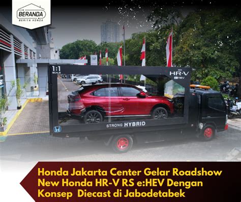 Honda Jakarta Center Gelar Roadshow New Honda HR-V RS e:HEV Dengan ...