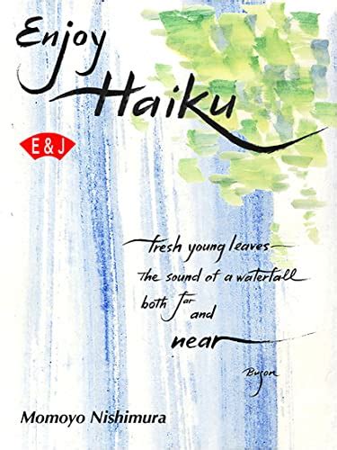 Enjoy Haiku (Haiku & Poem Book 1) eBook : Nishimura, Momoyo, Kondo ...