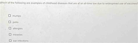 Solved: Which of the following are examples of childhood diseases that ...