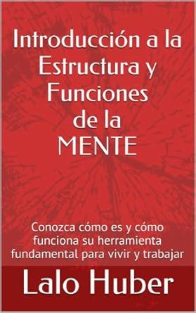 Introducción a la estructura y funciones de la mente (Spanish Edition ...