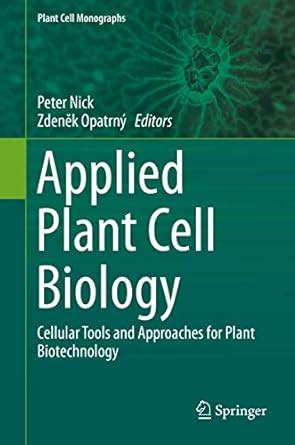 Buy Applied Plant Cell Biology: Cellular Tools and Approaches for Plant ...