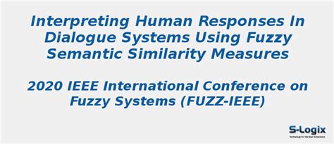 Human Responses in Dialogue Systems using Fuzzy Semantic | S-Logix