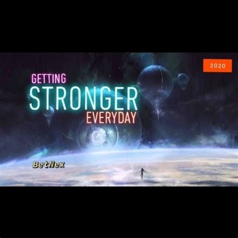 Getting Better Getting Stronger Song 的图像结果