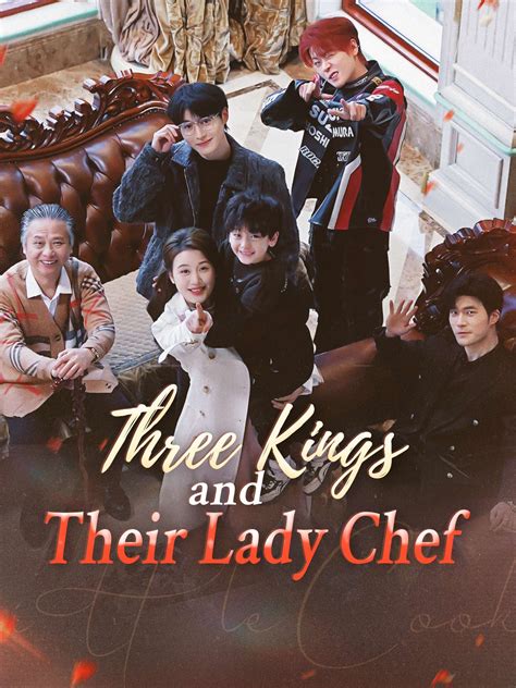 Three Kings and Their Lady Chef Drama & Movie Online to Watch for Free ...