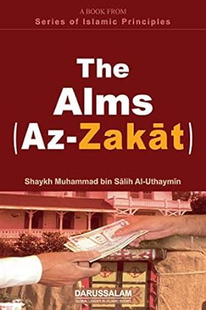 The Alms: Az-Zakkah (Series of Islamic Principles Book 6) eBook ...