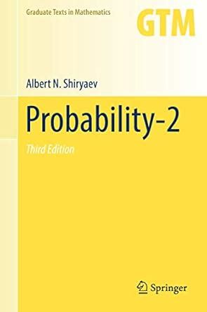 Probability-2 (Graduate Texts in Mathematics Book 95) eBook : Shiryaev ...