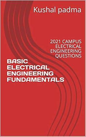 BASIC ELECTRICAL ENGINEERING FUNDAMENTALS: 2021 CAMPUS ELECTRICAL ...