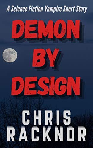 Demon by Design: A Science Fiction Vampire Short Story eBook : Racknor ...