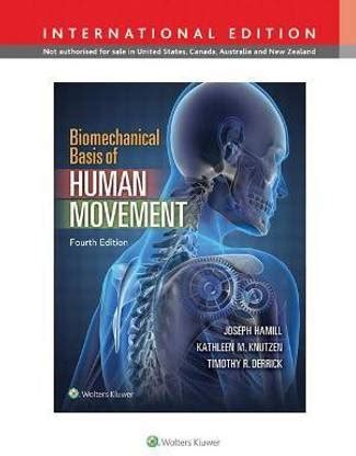 Biomechanical Basis of Human Movement, International Edition: Buy ...