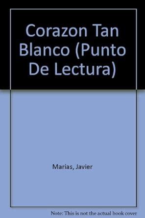 Buy Corazon Tan Blanco / a Heart So White (Punto De Lectura) Book ...