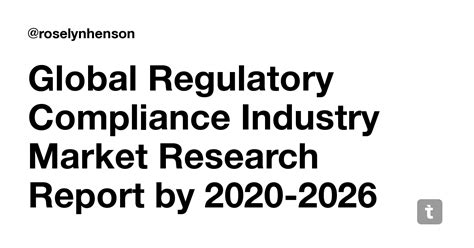 Global Regulatory Compliance Industry Market Research Report by 2020 ...