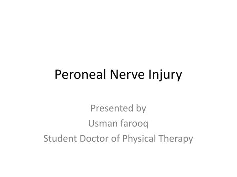 Peroneal nerve injury foot drop treatment | PPTX