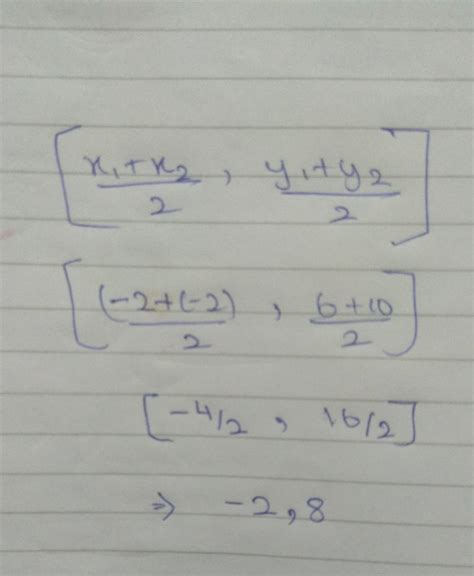 the coordinates of the midpoint of the line segment joining the points ...