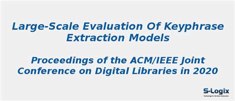 Large-Scale Evaluation of Keyphrase Extraction Models | S-Logix