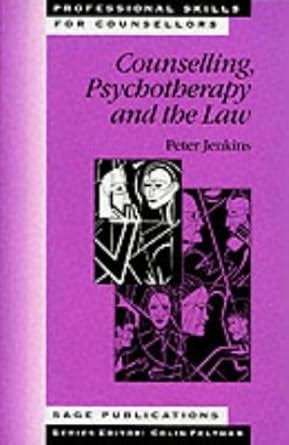 Buy Counselling, Psychotherapy and the Law (Professional Skills for ...