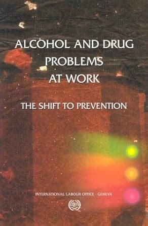 Buy Alcohol and drug problems at work: the shift to prevention Book ...