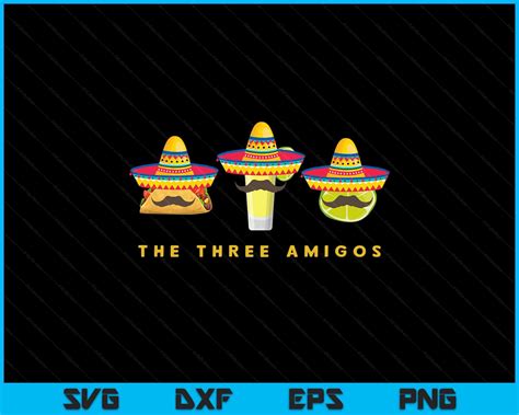 The Three Amigos Tequila Tacos Lime SVG PNG Digital Printable Files ...