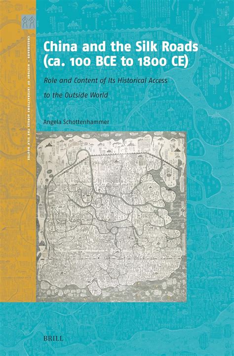 Buy China and the Silk Roads (ca. 100 BCE to 1800 CE: Role and Content ...