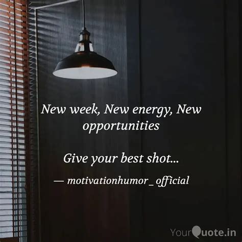 New week, New energy, New... | Quotes & Writings by Keyur shah | YourQuote