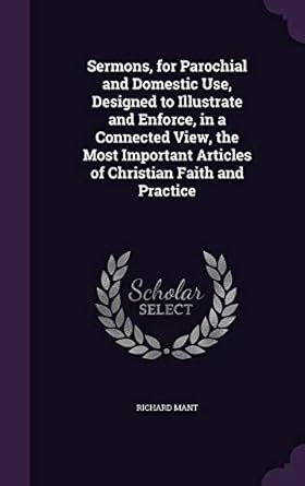 Buy Sermons, for Parochial and Domestic Use, Designed to Illustrate and ...