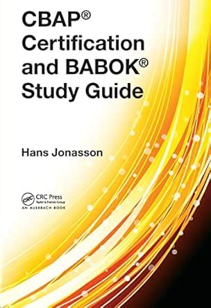 CBAP® Certification and BABOK® Study Guide : Hans Jonasson: Amazon.in ...