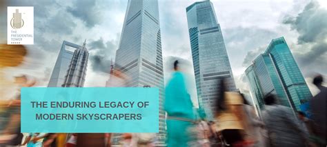 The Enduring Legacy of Modern Skyscrapers I The Presidential Tower