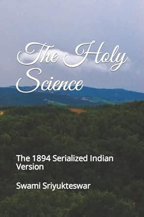 Buy The Holy Science: The 1894 Serialized Indian Version Book Online at ...
