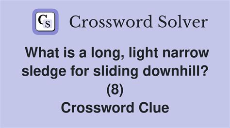 What is a long, light narrow sledge for sliding downhill? (8 ...